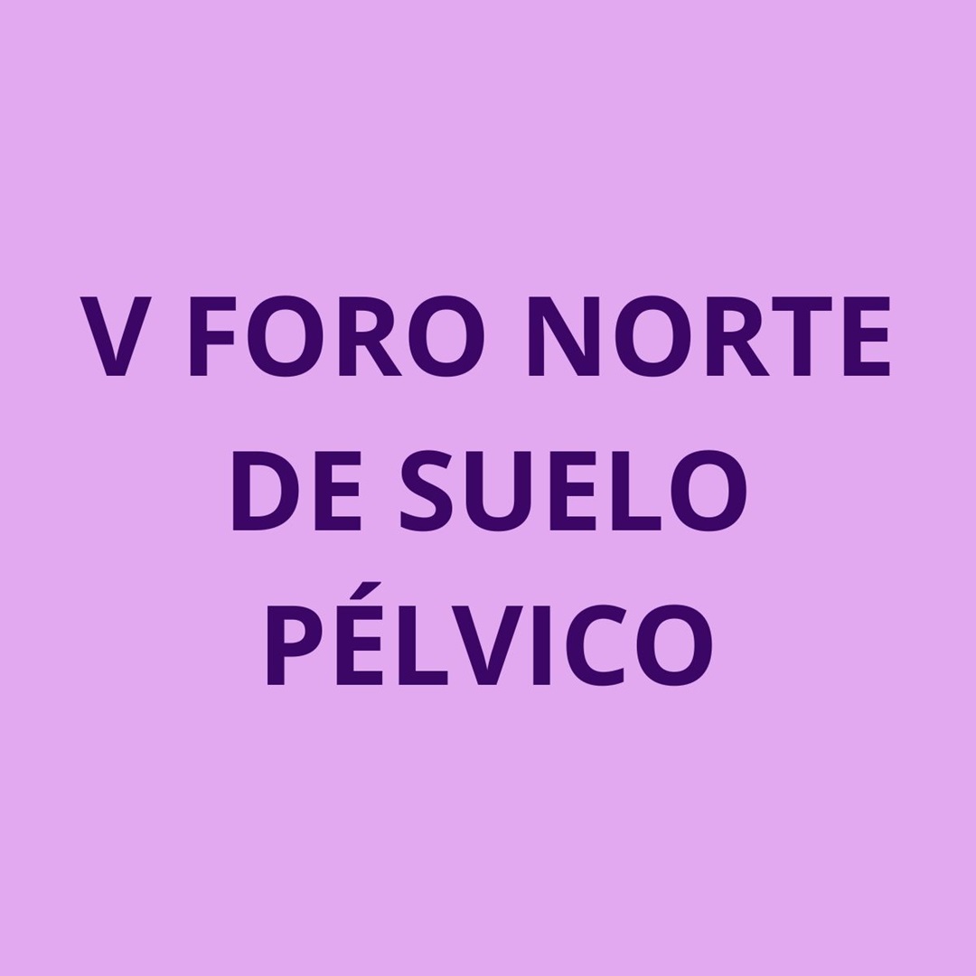 V FORO NORTE DE SUELO PÉLVICO